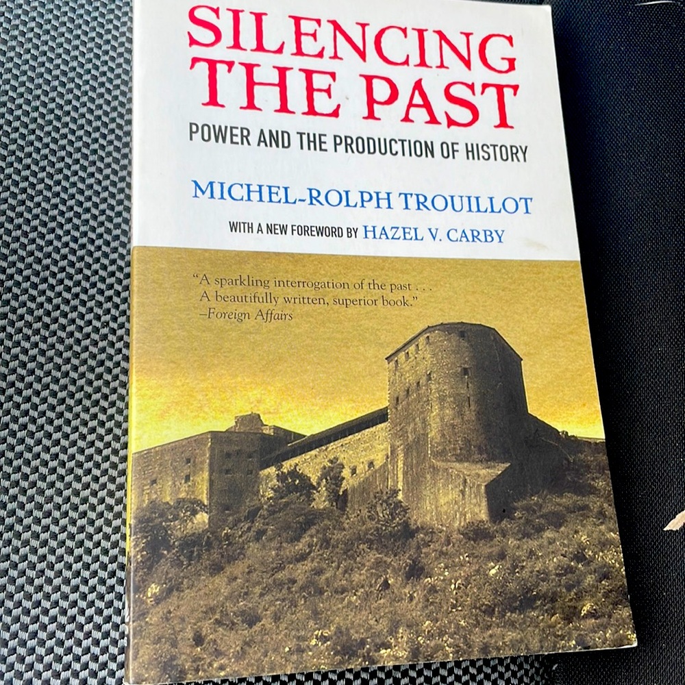 Silencing The Past by Michael-Rolph Trouillot